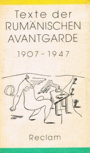 Texte der rumänischen Avantgarde 1907 - 1947