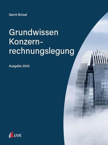 Grundwissen Konzernrechnungslegung Ausgabe 2024