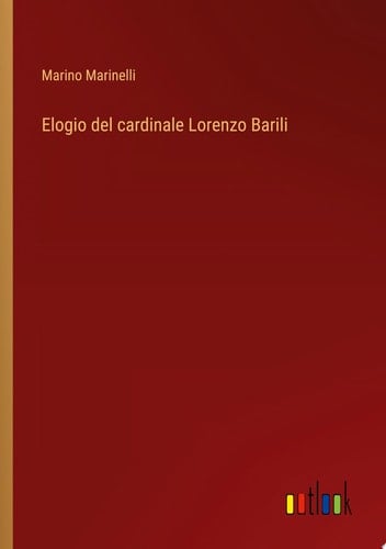 Elogio del cardinale Lorenzo Barili