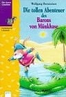 Die tollen Abenteuer des Barons von Münkhase