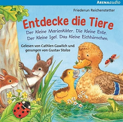 Entdecke die Tiere Die kleine Ente. Der kleine Igel. Das kleine Eichhörnchen. Der kleine Marienkäfer