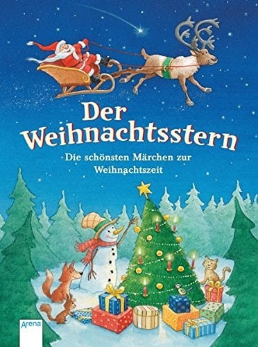 Der Weihnachtsstern die schönsten Märchen zur Weihnachtszeit