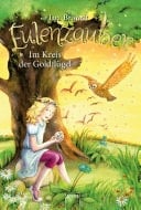 Eulenzauber (10). Im Kreis der Goldflügel Die magische Bestseller-Reihe rund um Flora und ihre Zaubereule ab 8 Jahren