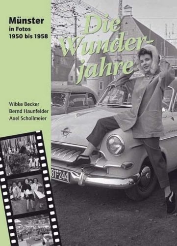 Die Wunderjahre Münster in Fotos 1950 bis 1958