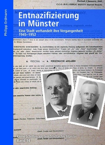 Entnazifizierung in Münster eine Stadt verhandelt ihre Vergangenheit, 1945-1952