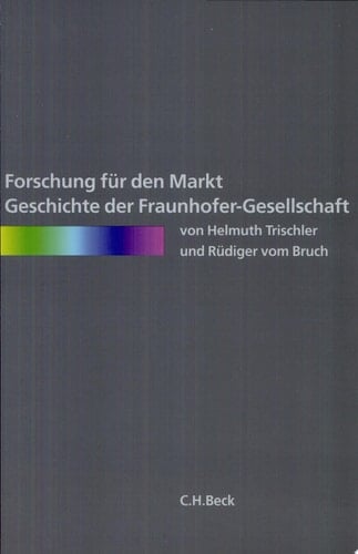 Forschung für den Markt Geschichte der Fraunhofer-Gesellschaft