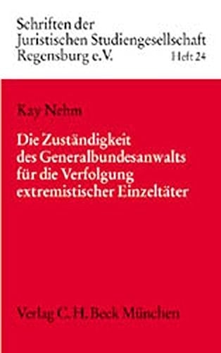 Die Zuständigkeit des Generalbundesanwalts für die Verfolgung extremistischer Einzeltäter