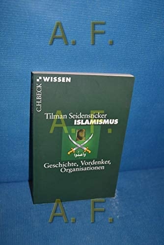 Islamismus Geschichte, Vordenker, Organisationen