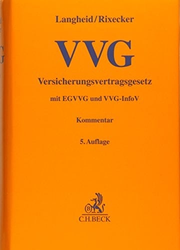 Versicherungsvertragsgesetz mit Einführungsgesetz und VVG-Informationspflichtenverordnung : Kommentar
