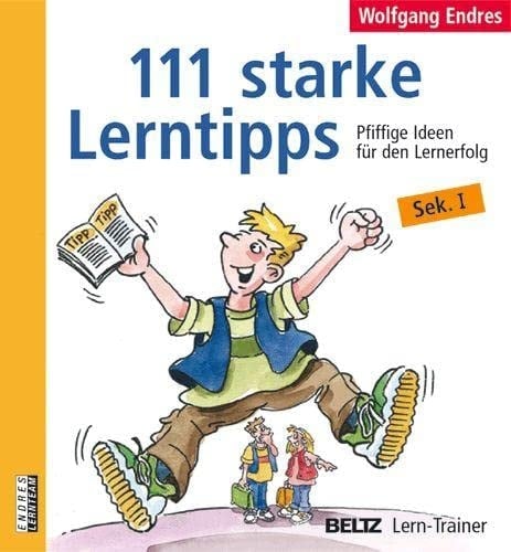 111 starke Lerntipps Pfiffige Ideen für den Lernerfolg. Sek. I
