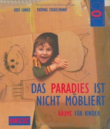 Das Paradies ist nicht möbiliert Räume für Kinder