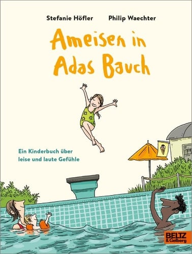 Ameisen in Adas Bauch ein Kinderbuch über leise und laute Gefühle