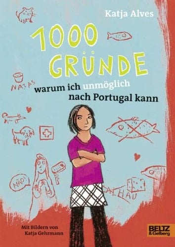 1000 Gründe, warum ich unmöglich nach Portugal kann Roman für Kinder