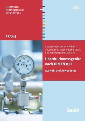 Überdruckmessgeräte nach DIN EN 837 Auswahl und Anwendung