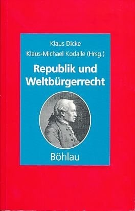 Republik und Weltbürgerrecht: Kantische Anregungen zur Theorie politischer Ordnung nach dem Ende des Ost-West-Konflikts (Jenaer Beiträge zur Politikwissenschaft) (German Edition)
