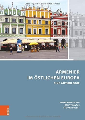 Armenier im östlichen Europa eine Anthologie
