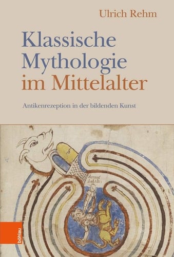 Klassische Mythologie im Mittelalter Antikenrezeption in der bildenden Kunst