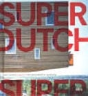 Neue niederländische Architektur - SuperDutch