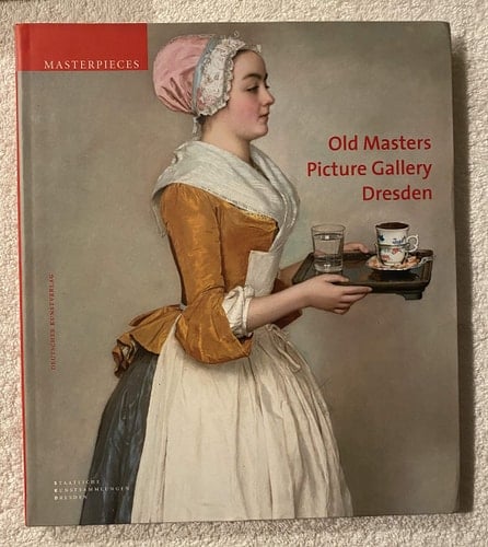 Old Masters Picture Gallery Dresden (Meisterwerke /Masterpieces)