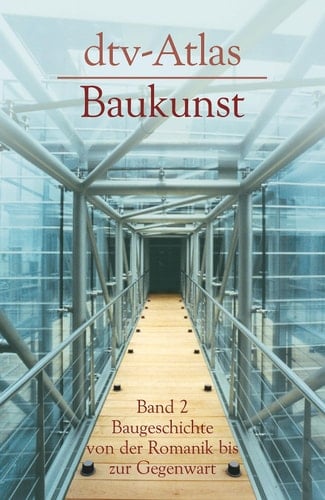 DTV-Atlas zur Baukunst Allegemeiner Teil, Baugeschichte von Mesopotamien bis Bysanz