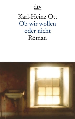 Ob wir wollen oder nicht Roman