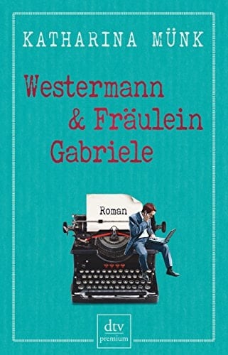 Westermann und Fräulein Gabriele Roman