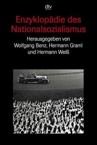 Enzyklopädie des Nationalsozialismus.