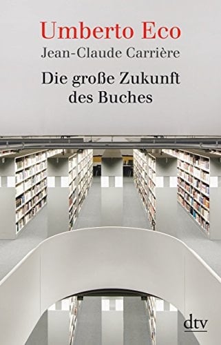 Die große Zukunft des Buches Gespräche mit Jean-Philippe de Tonnac