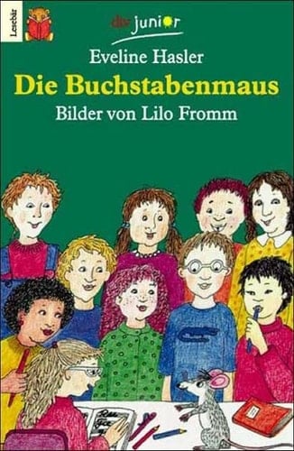 Die Buchstabenmaus. ( Ab 6 J.).