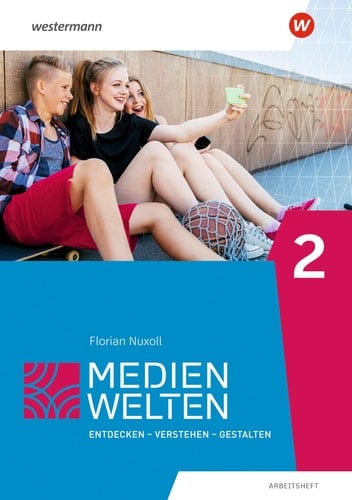 Medienwelten Arbeitsheft