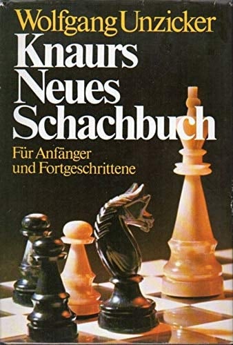 Knaurs Neues Schachbuch Fur Anfanger Und Fortgeschrittene