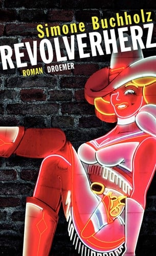 Revolverherz Roman