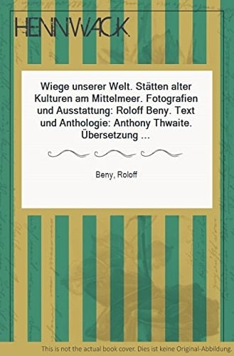 Wiege unserer Welt Stätten alter Kulturen am Mittelmeer