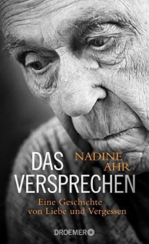 Das Versprechen eine Geschichte von Liebe und Vergessen