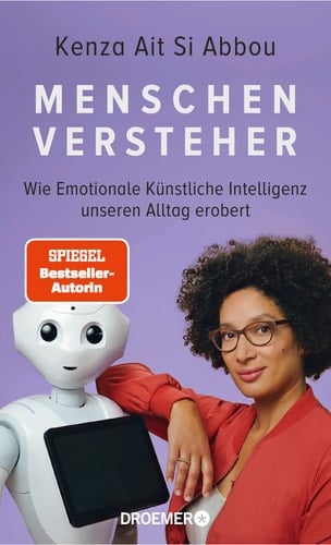 Menschenversteher wie Emotionale Künstliche Intelligenz unseren Alltag erobert