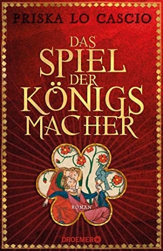 Das Spiel der Königsmacher Roman