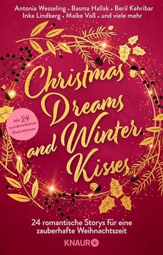 Christmas dreams and winter kisses 24 romantische Storys für eine zauberhafte Weihnachtszeit