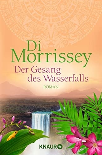 Der Gesang des Wasserfalls: Roman (German Edition)