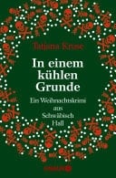 In einem kühlen Grunde Ein Weihnachtskrimi aus Schwäbisch Hall
