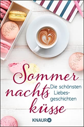 Sommernachtsküsse: Die schönsten Liebesgeschichten (German Edition)