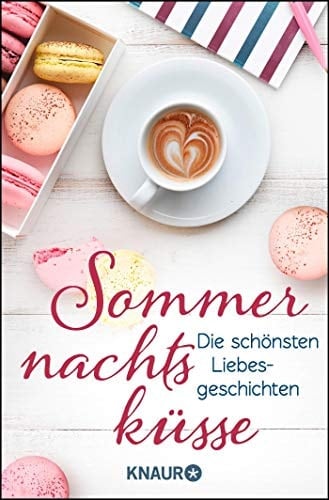 Sommernachtsküsse die schönsten Liebesgeschichten