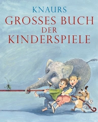 Knaurs grosses Buch der Kinderspiele