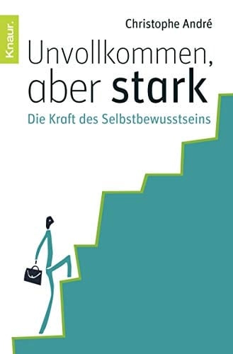 Unvollkommen, aber stark die Kraft des Selbstbewusstseins