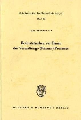 Rechtstatsachen Zur Dauer Des Verwaltungs Finanz-prozesses (Schriftenreihe Der Hochschule Speyer, 69) (German Edition)