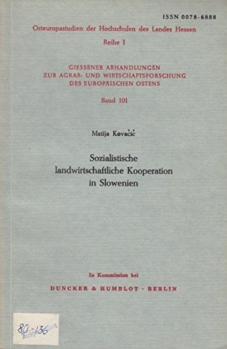 Sozialistische Landwirtschaftliche Kooperation in Slowenien (Osteuropastudien Der Hochschulen Des Landes Hessen) (German Edition)