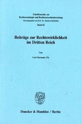 Beitrage Zur Rechtswirklichkeit Im Dritten Reich (Schriftenreihe Zur Rechtssoziologie Und Rechtstatsachenforschung, 66) (German Edition)