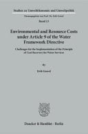 Environmental and Resource Costs Under Article 9 of the Water Framework Directive Challenges for the Implementation of the Principle of Cost Recovery for Water Services