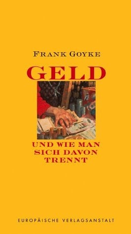 Geld und wie man sich davon trennt