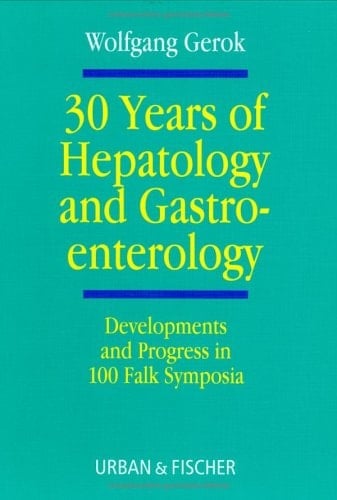 30 Years of Hepatology and Gastroenterology Developments and Progress in 100 Falk Symposia