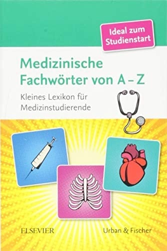 Medizinische Fachwörter von A-Z kleines Lexikon für Medizinstudenten